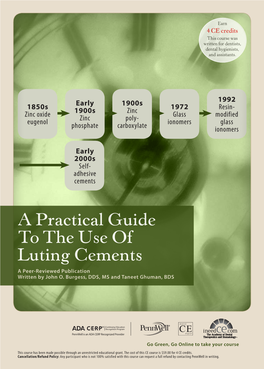 A Practical Guide to the Use of Luting Cements a Peer-Reviewed Publication Written by John O