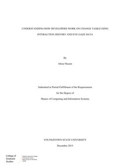 UNDERSTANDING HOW DEVELOPERS WORK on CHANGE TASKS USING INTERACTION HISTORY and EYE GAZE DATA by Ahraz Husain Submitted in Parti