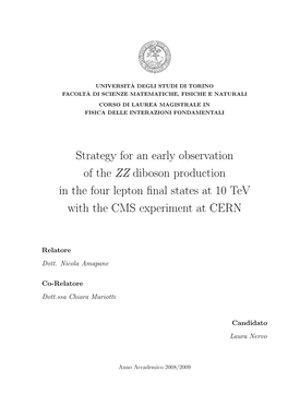 Strategy for an Early Observation of the ZZ Diboson Production in the Four Lepton ﬁnal States at 10 Tev with the CMS Experiment at CERN