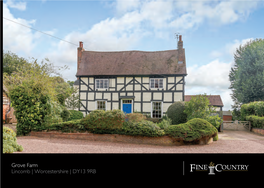 Grove Farm Lincomb | Worcestershire | DY13 9RB GROVE FARM