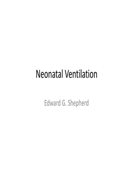 Neonatal Ventilation