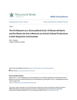 The Art Museum As a Socio-Political Actor: El Museo Del Barrio and the Museo De Arte Y Memoria As Activist Cultural Productions in Their Respective Communities