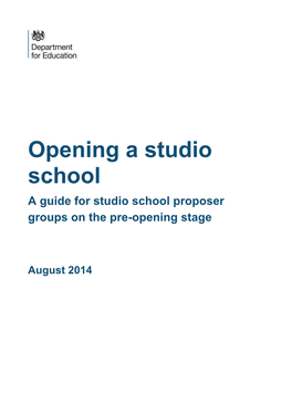 Opening a Studio School a Guide for Studio School Proposer Groups on the Pre-Opening Stage