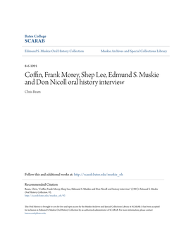 Coffin, Frank Morey, Shep Lee, Edmund S. Muskie and Don Nicoll Oral History Interview Chris Beam
