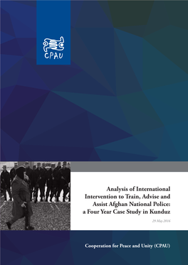Analysis of International Intervention to Train, Advise and Assist Afghan National Police: a Four Year Case Study in Kunduz