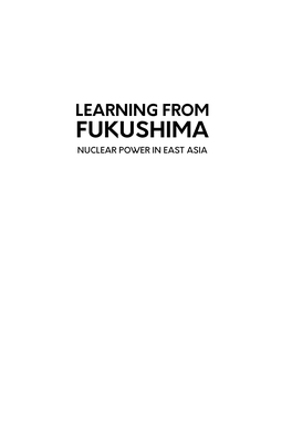 Learning from Fukushima: Nuclear Power in East Asia