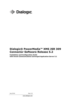 Dialogic® Powermedia™ XMS JSR 309 Connector Software Release 5.2 Installation and Configuration Guide with Oracle Communications Converged Application Server 5.1