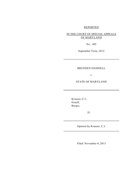 REPORTED in the COURT of SPECIAL APPEALS of MARYLAND No. 485 September Term, 2012 BRENDEN DASHIELL V. STATE of MARYLAND Krauser