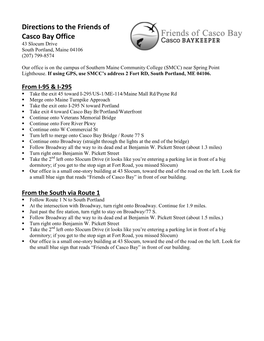 Directions to the Friends of Casco Bay Office 43 Slocum Drive South Portland, Maine 04106 (207) 799-8574