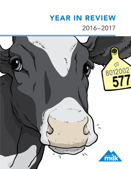 YEAR in REVIEW 2016–2017 Alberta Milk Year in Review 2016–17 5555 on the ROAD DAY EVERY Worth of Milk