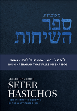 Shofar Should Be Sounded Even When Rosh Hashanah Falls on Shabbos And, Indeed, Was Sounded on Such a Day in the Beis Hamikdash and Aits Surroundings