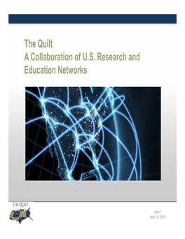 The Quilt a Collaboration of U.S. Research and Education Networks