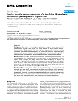 Insights Into the Genome Sequence of a Free-Living Kinetoplastid: Bodo Saltans (Kinetoplastida: Euglenozoa) Andrew P Jackson*, Michael a Quail and Matthew Berriman