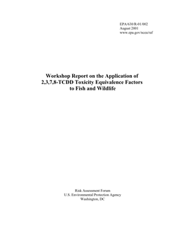 Workshop Report on the Application of 2,3,7,8-TCDD Toxicity Equivalence Factors to Fish and Wildlife