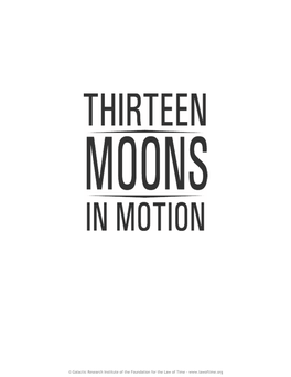 THIRTEEN MOONS in MOTION: a Dreamspell Primer