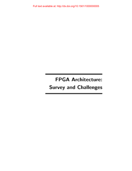 FPGA Architecture: Survey and Challenges Full Text Available At