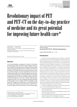 Revolutionary Impact of PET and PET-CT on the Day-To-Day Practice of Medicine and Its Great Potential for Improving Future Health Care*
