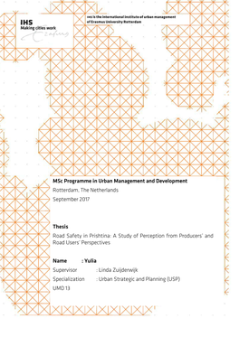 Msc Programme in Urban Management and Development Rotterdam, the Netherlands September 2017 Thesis Road Safety in Prishtina