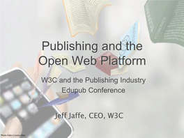 Jeff Jaffe, CEO, W3C