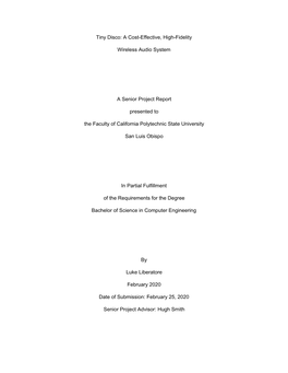 Tiny Disco: a Cost-Effective, High-Fidelity Wireless Audio System ​ Quarter / Year Submitted: Winter 2020 ​ Student: (Print Name) ______(Sign) ______