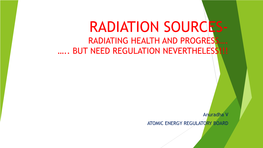 Radiation Sources- Radiating Health and Progress…