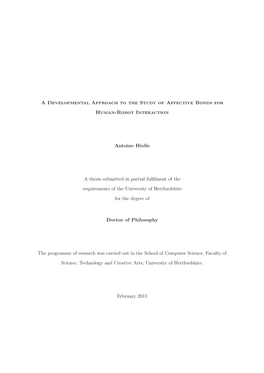 A Developmental Approach to the Study of Affective Bonds for Human-Robot Interaction Antoine Hiolle a Thesis Submitted in Partia