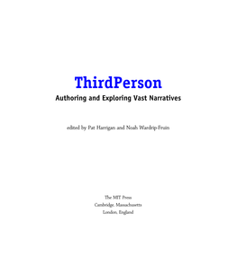 Third Person : Authoring and Exploring Vast Narratives / Edited by Pat Harrigan and Noah Wardrip-Fruin