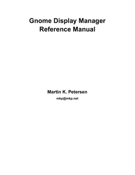 Gnome Display Manager Reference Manual