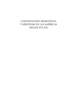 Colonización, Resistencia Y Mestizaje En Las Américas (Siglos Xvi-Xx)