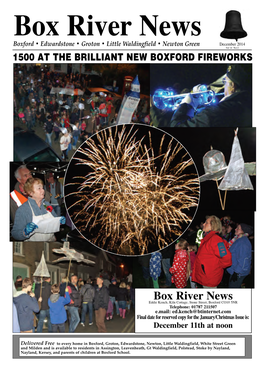 Box River News Boxford • Edwardstone • Groton • Little Waldingfield • Newton Green December 2014 Vol 14 No12 1500 at the BRILLIANT NEW BOXFORD FIREWORKS