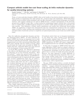 Compact Orbitals Enable Low-Cost Linear-Scaling Ab Initio Molecular Dynamics for Weakly-Interacting Systems Hayden Scheiber,1, A) Yifei Shi,1 and Rustam Z