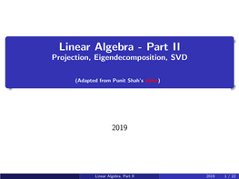 Linear Algebra - Part II Projection, Eigendecomposition, SVD