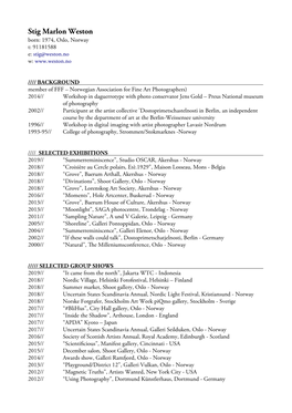 Stig Marlon Weston Born: 1974, Oslo, Norway T: 91181588 E: Stig@Weston.No W