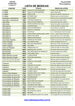 LISTA DE MÚSICAS CANTOR CÓD TÍTULO ÍNICIO DA LETRA a Vigília 5614 JEOVÁ É O TEU CAVALEIRO Jeová É O Teu Cavaleiro Que