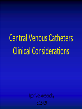 Central Venous Catheters Clinical Considerations
