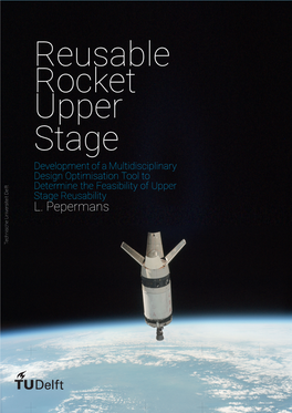 Reusable Rocket Upper Stage Development of a Multidisciplinary Design Optimisation Tool to Determine the Feasibility of Upper Stage Reusability L