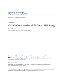 G-Code Generation for Multi-Process 3D Printing Callum Peter Bailey University of Texas at El Paso, Cpbailey@Miners.Utep.Edu