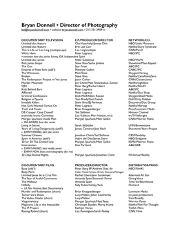 Bryan Donnell • Director of Photography Bd@Bryandonnell.Com • Website Bryandonnell.Com • 213.321.3909 M