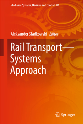 Aleksander Sładkowski Editor Rail Transport— Systems Approach Studies in Systems, Decision and Control