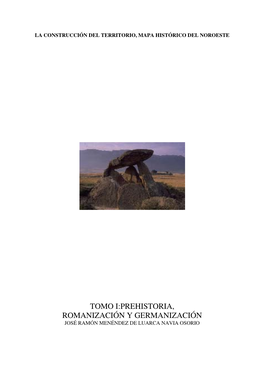 Tomo I:Prehistoria, Romanización Y Germanización José Ramón Menéndez De Luarca Navia Osorio