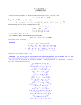 WORKSHEET # 7 QUATERNIONS the Set of Quaternions Are the Set Of