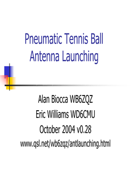 Pneumatic Tennis Ball Antenna Launching