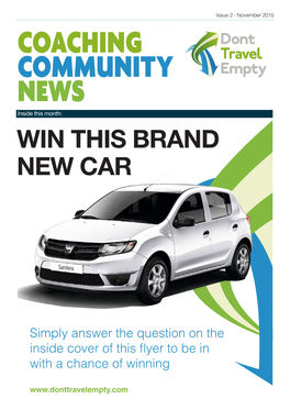 Coaching Community News Inside This Month: WIN THIS BRAND NEW CAR