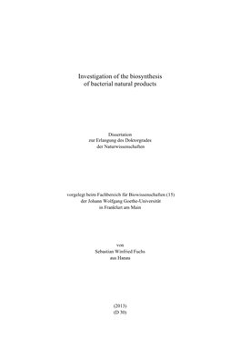 Investigation of the Biosynthesis of Bacterial Natural Products