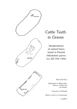 Cattle Teeth in Graves. Interpretations of Animal Bones Found in Finnish Inhumation Graves (Ca AD 550- 1700)