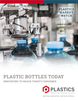 Plastic Bottles Today Innovating to Reach Today’S Consumer