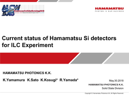 Current Status of Hamamatsu Si Detectors for ILC.Pdf