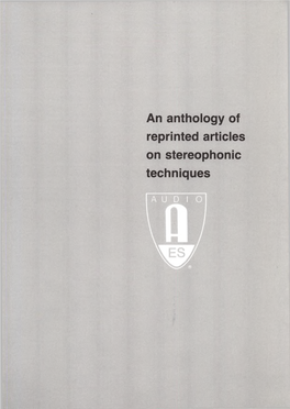 An Anthology of Reprinted Articles on Stereophonic Techniques Copyright © 1986 Audio Engineering Society, Inc