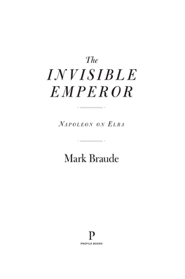 INVISIBLE EMPEROR Napoleon O N Elba