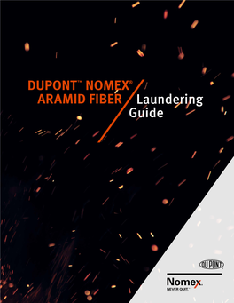 DUPONT™ NOMEX® ARAMID FIBER Laundering Guide TABLE of CONTENTS